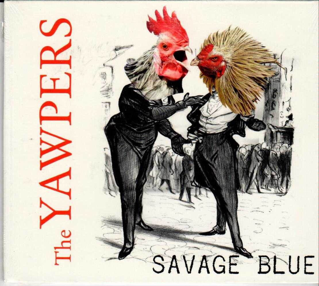 THE YAWPERS Savage Blue 2011 US 5 Track CD Album