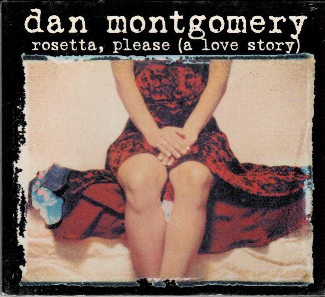 DAN MONTGOMERY Rosetta Please (A Love Story) 2006 US 9 Track CD Album