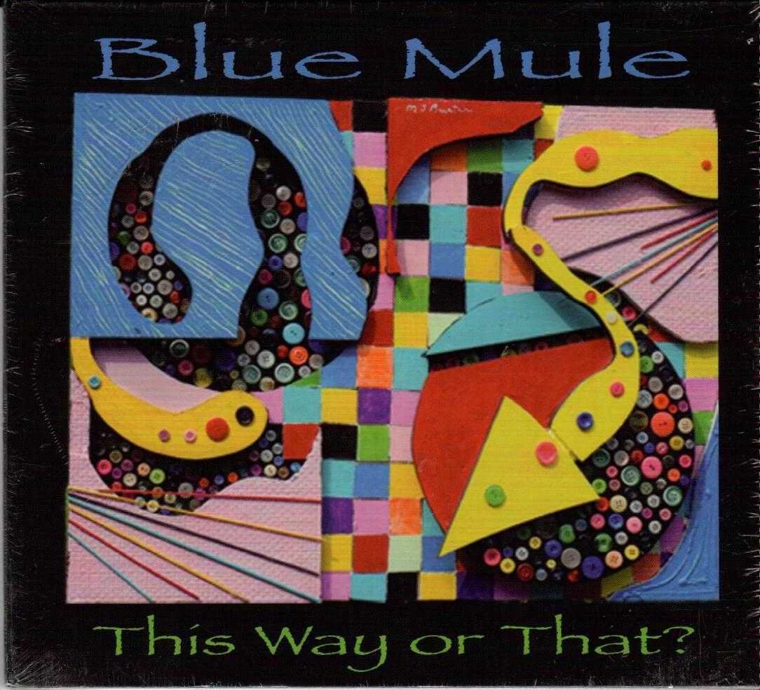 BLUE MULE This Way Or That 2012 US 13 Track CD Album Various