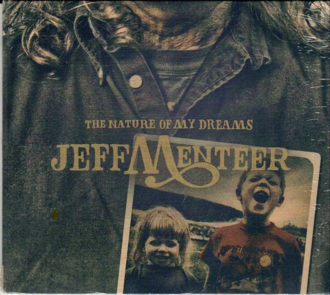 JEFF MENTEER The Nature Of My Dreams 2011 US 12 Track CD Album