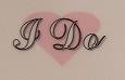 I DO