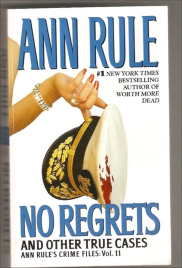 No Regrets And other True Cases - Ann Rule - True Crime