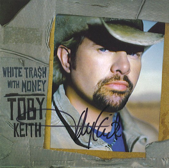 TOBY KEITH AUTOGRAPHED CD WHITE TRASH WITH MONEY SIGNED