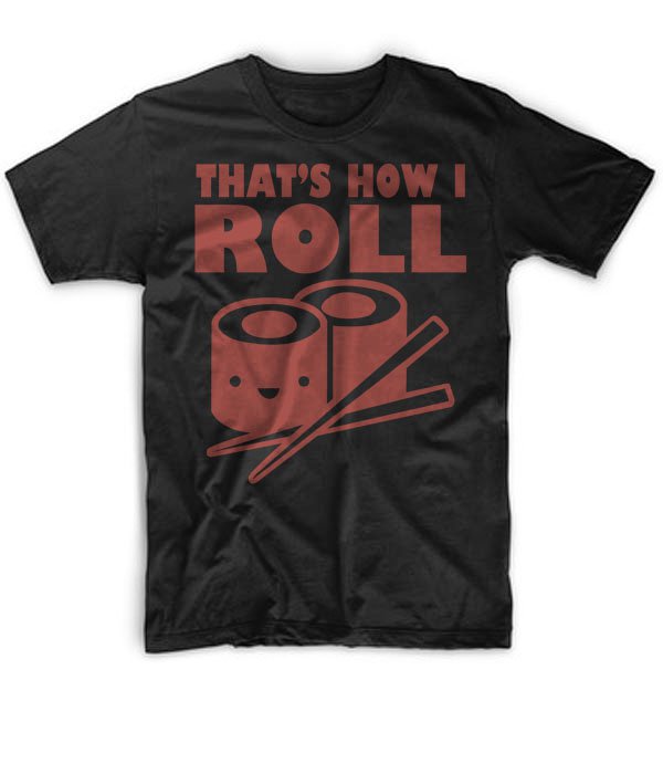 Black Men Tshirt Thats How I Roll Black Tshirt For Men