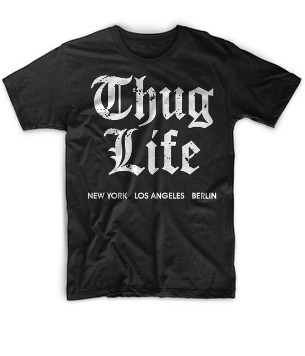 Black Men Tshirt Thug Life Ney York Berlin Los Angeles Funny tshirt