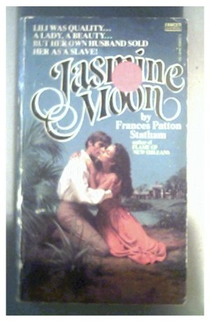 JASMINE MOON - FRANCES PATTON STATHAM - 1978