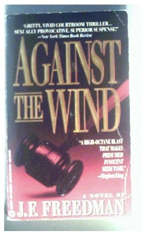 AGAINST THE WIND - J.F. FREEDMAN - 1992