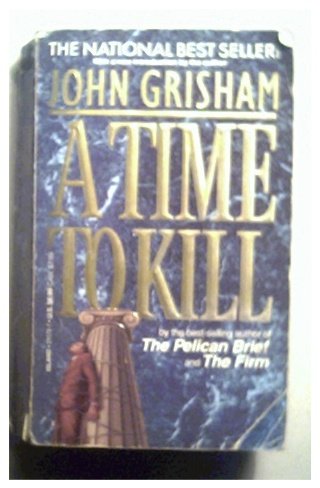 A TIME TO KILL - JOHN GRISHAM - 1992