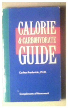 CALORIE & CARBOHYDRATE GUIDE - CARLTON FREDERICKS PH.D - 1977