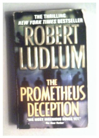 THE PROMETHEUS DECEPTION - ROBERT LUDLUM - 2001
