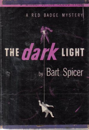 The Dark Light Bart Spicer 1949 Hardcover