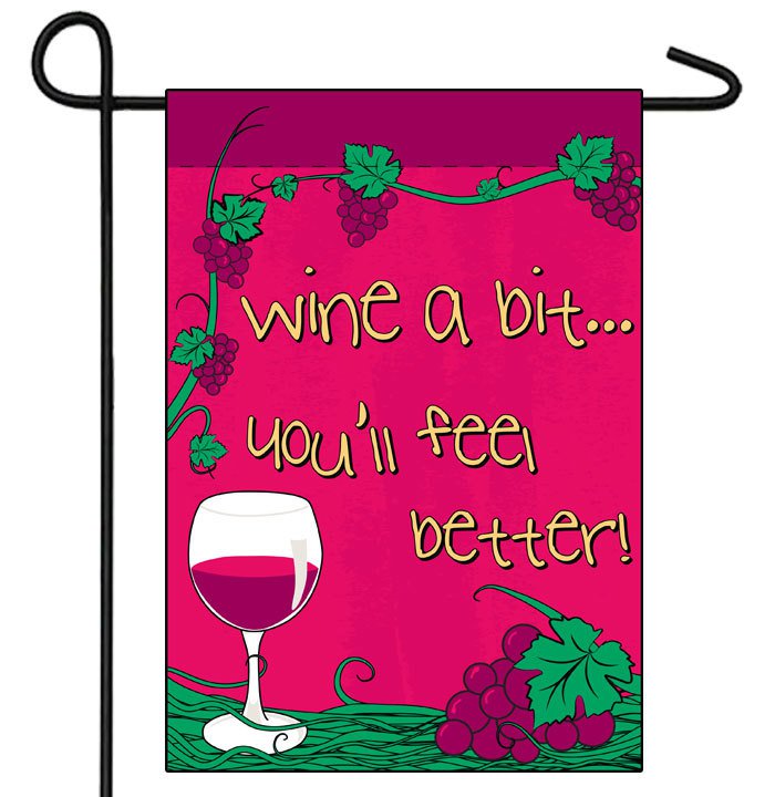 "WINE A BIT" Banner / Garden Flag , 12" x 18" cloth poster banner w/sleeve