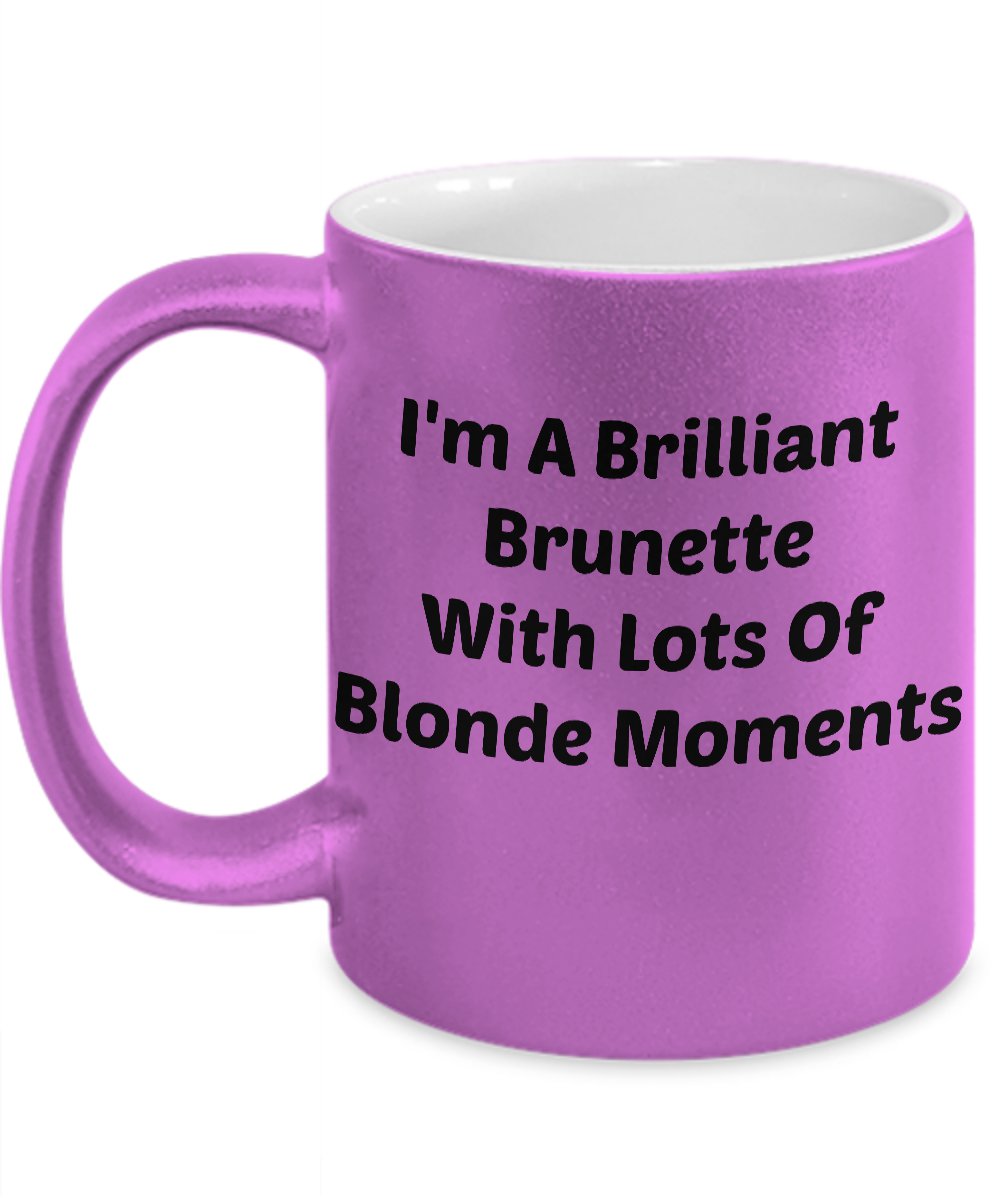 Funny BRILLIANT BRUNETTE 110Z Mug Novelty Ceramic Coffe Tea Cup Ideal Gift