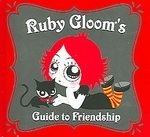 Ruby Gloom's Guide To Friendship Book
