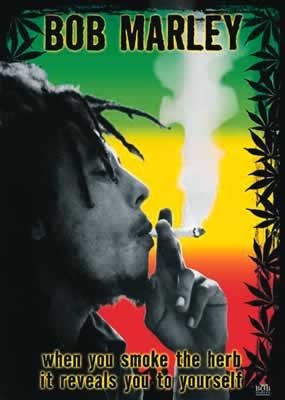 Bob Marley - when you smoke the herb it reveals you to yourself Poster