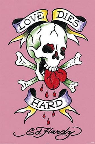 Love Dies Hard - Ed Hardy Poster
