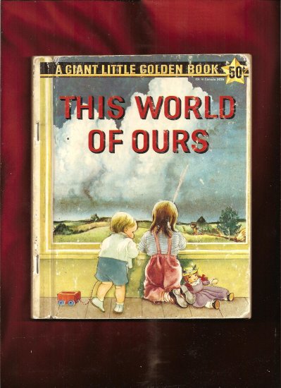 This World of Ours, VINTAGE Golden Book,1955