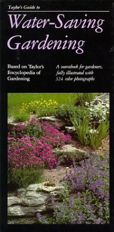 Taylor's Guide to Water-Saving Gardening: A Sourcebook for Gardeners,