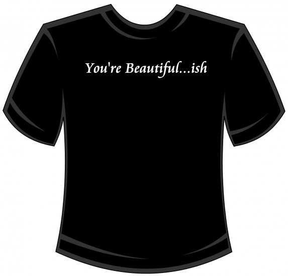 You're Beautiful...ish