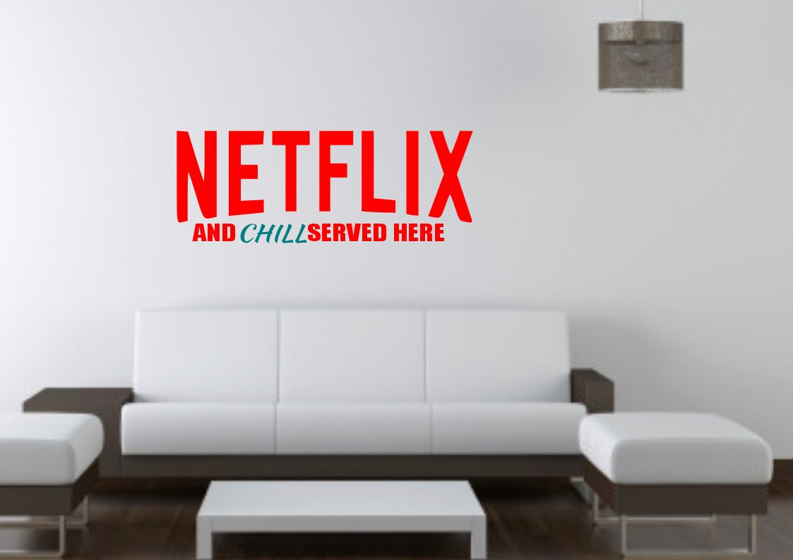 Netflix and Chill Served Here Large 35x23(inch)