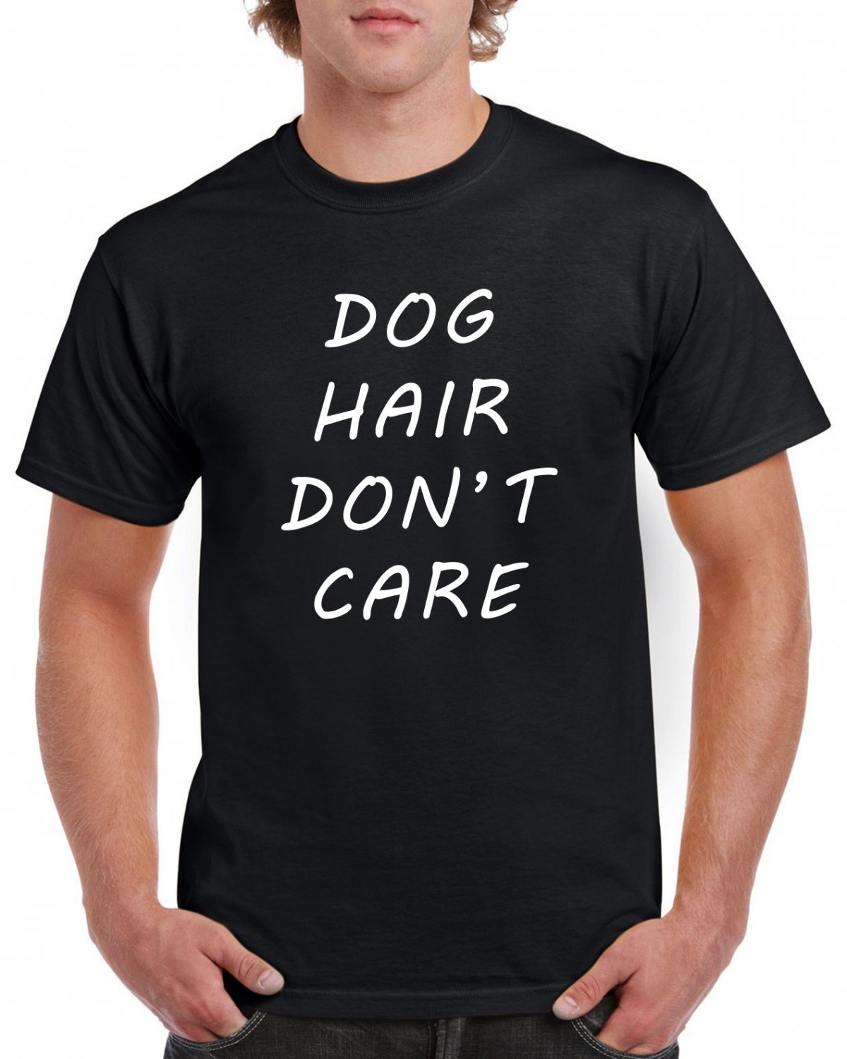 Dog Hair Don't Care T-shirt Dog Lovers Owner Puppy Tshirt Cool Unisex Top Tee