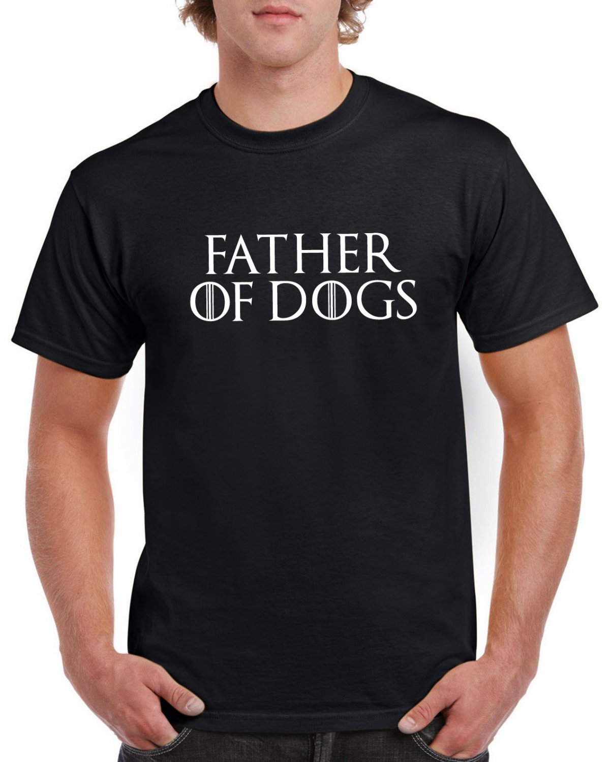 Father Of Dogs T-shirt Game Of Thrones Parody Dog Lovers Owner Puppy Tshirt Cool Unisex Top Tee