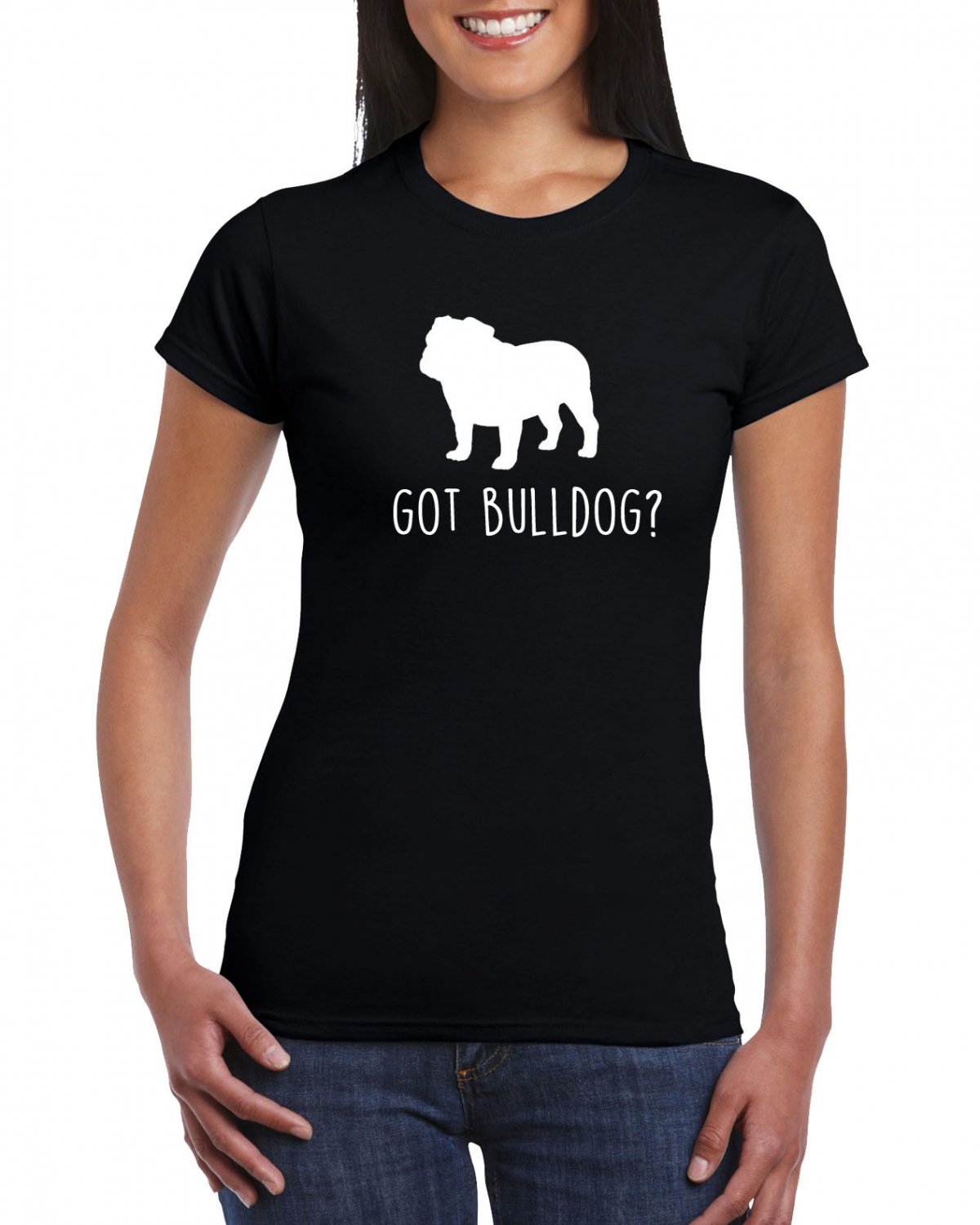 Got Bulldog? T-shirt Dog Lovers Funny Cool Ladies Top Tee