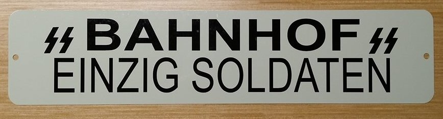 WWII WW2 SS Bahnhof soldiers Nazi German metal sign