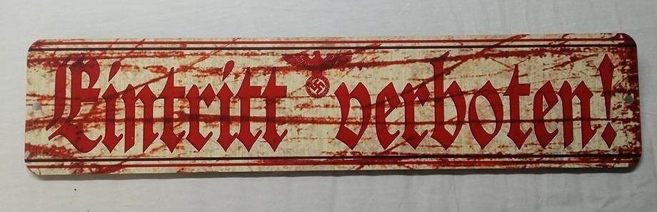 ENTRANCE FORBIDDEN WWII WW2 Nazi German swastika eagle Propaganda Metal sign