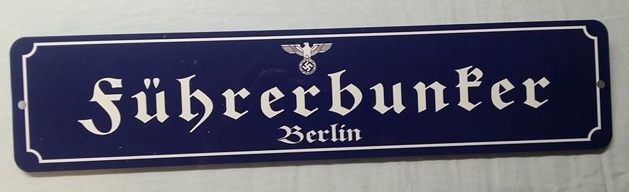 ADOLF HITLER BUNKER Fuhrerbunker WWII WW2 Nazi German Metal sign