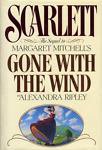 Scarlett The Sequel to Margaret Mitchell's Gone with the Wind by Alexandra Ripley