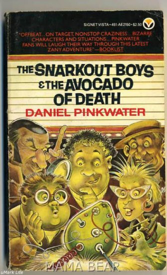 The Snarkout Boys & The Avocado Of Death by Daniel Pinkwater