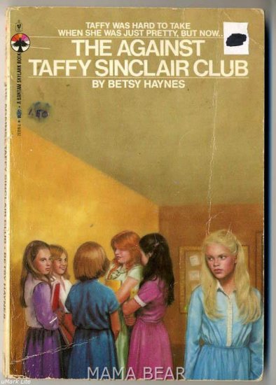 The Against Taffy Sinclair Club by Betsy Haynes
