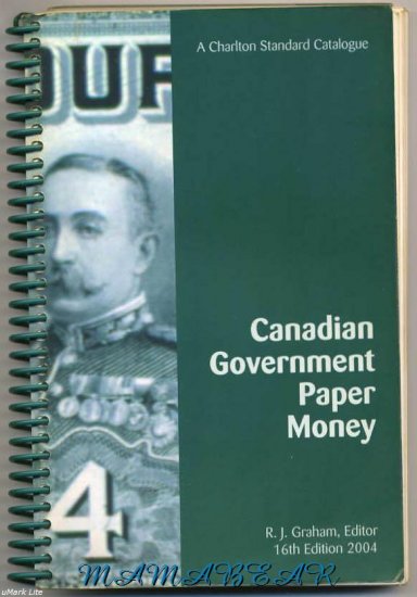 Canadian Government Paper Money 16th Edition