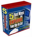 5 Fast Ways to Explode Your Opt-In List