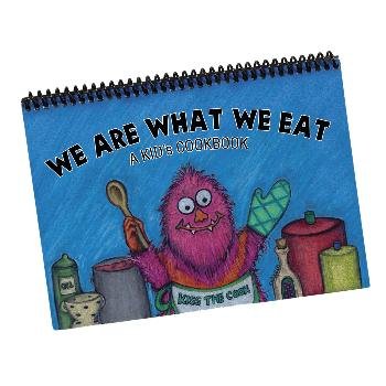 We Are What We Eat - A Kid's Cookbook