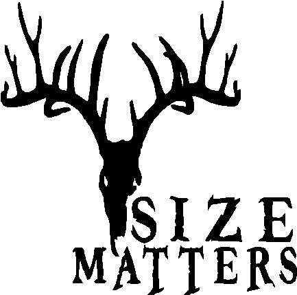 Size Matters deer hunting custom vinyl graphic 6x6 inch