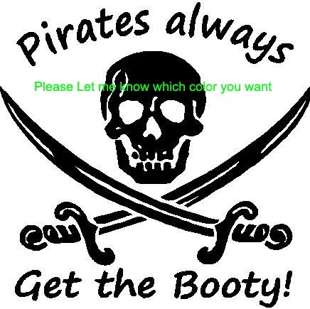 Pirates get the Booty - custom vinyl graphic
