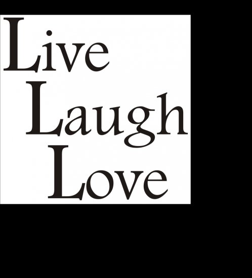 Live Laugh Love