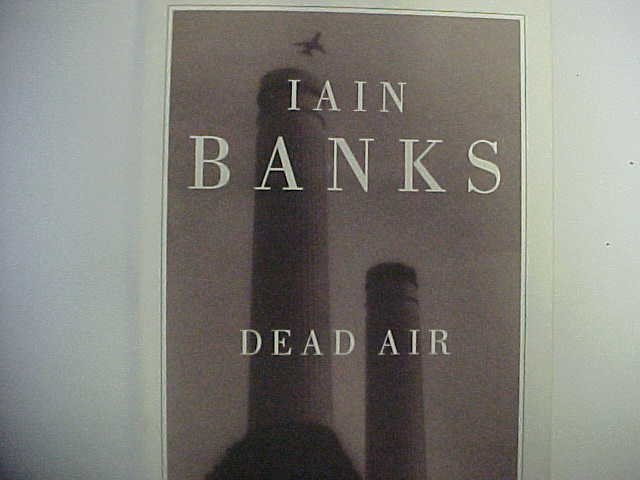 DEAD AIR - Iain Banks
