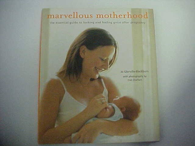 Marvellous Motherhood - Jo Glanville-Blackburn