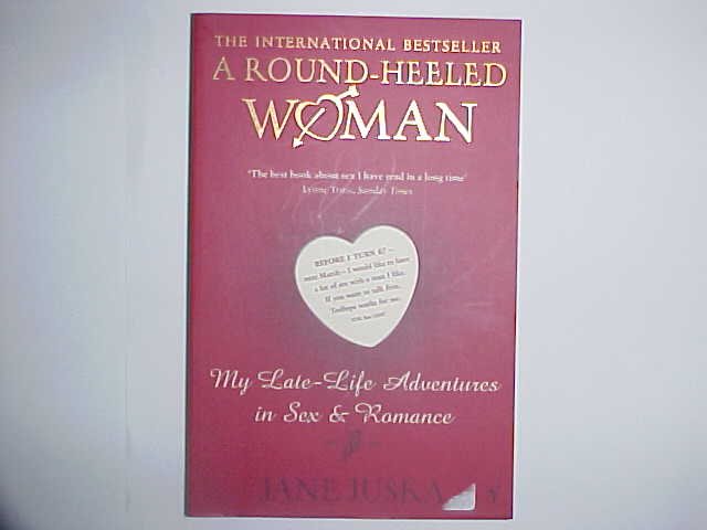 A Round-heeled Woman - Jane Juska