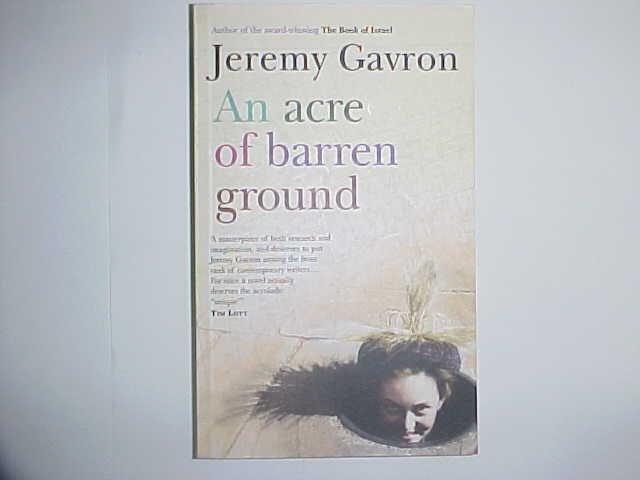 An acre of barren ground - Jeremy Gavron