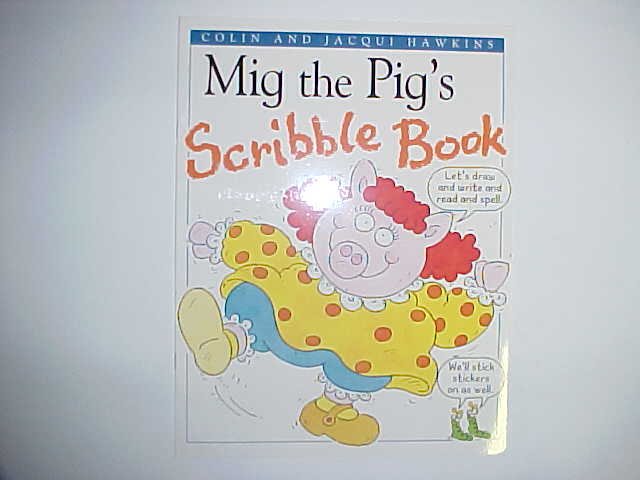 Mig the Pig's Scribble book - Colin and Jacqui Hawkins