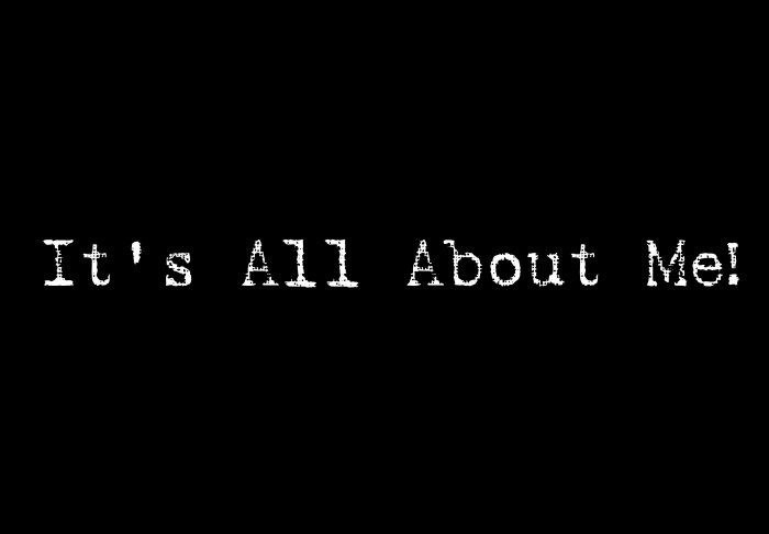 It's All About Me! - Style 1