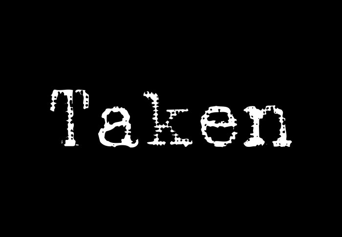 Taken - Style 1