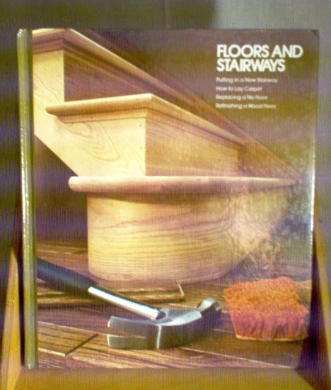 Time Life Home Repair and Improvement Book Series Floors and Stairways