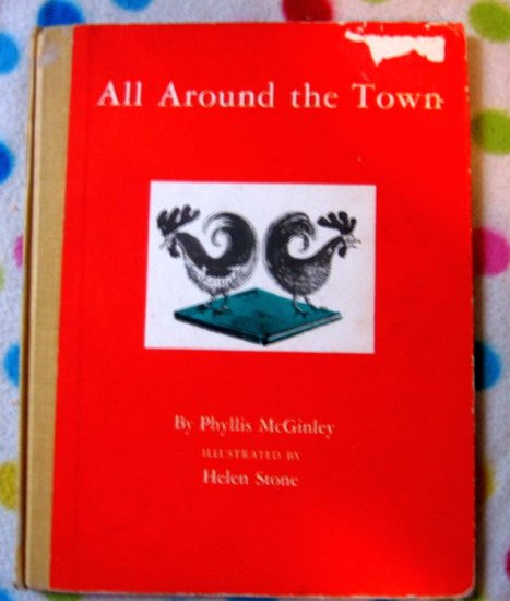 All Around the Town by Phyllis McGinley 1948 VERY RARE CHILDREN'S BOOK!