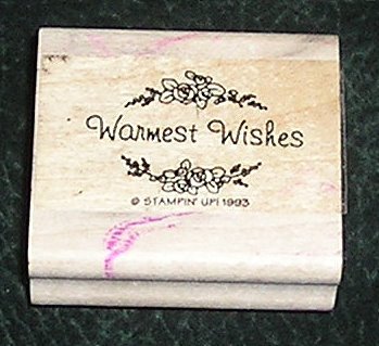 Rubber Stamp Mounted On Wood Warmest Wishes By Stampin' Up! 1993