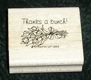 Rubber Stamp Mounted On Wood Thanks A Bunch! By Stampin' Up! 1993